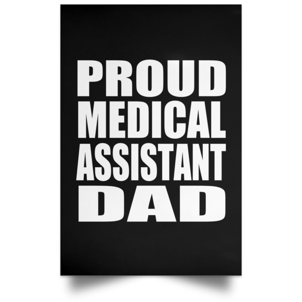 Proud Medical Assistant Dad - Poster Portrait
