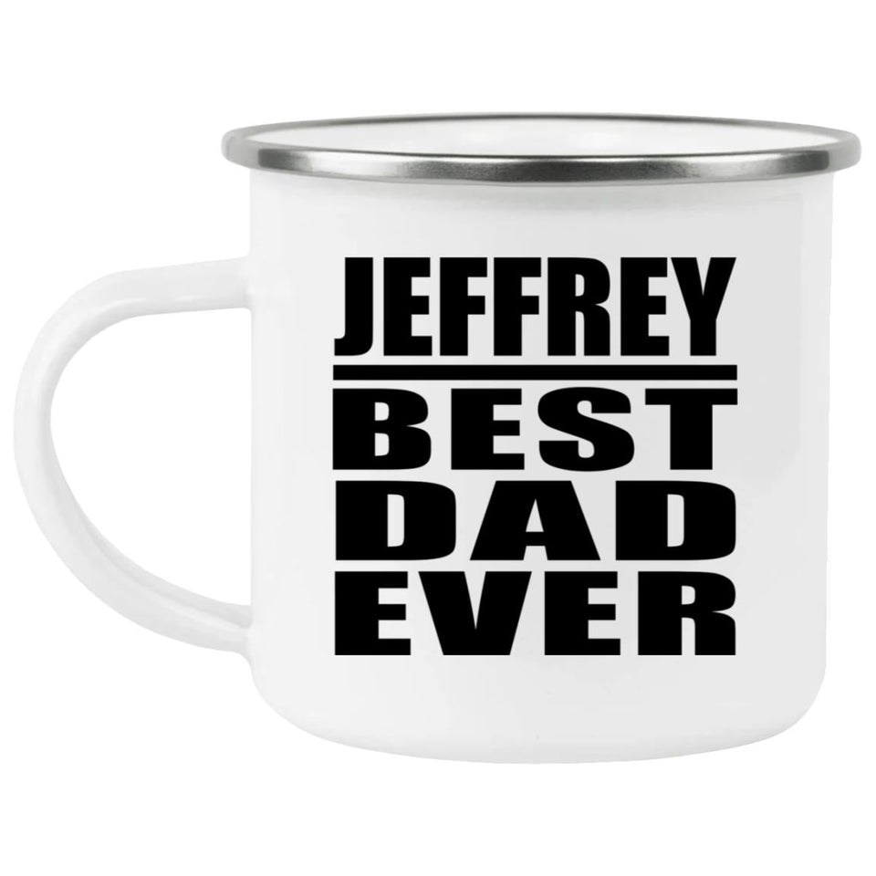 Jeffrey Best Dad Ever - 12oz Camping Mug