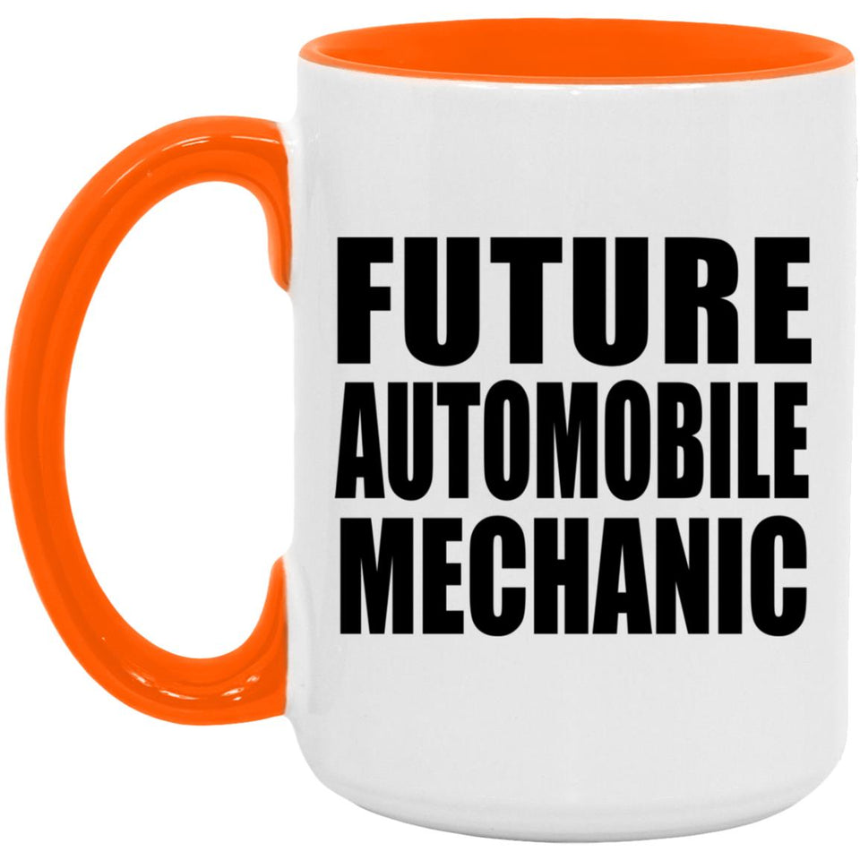 Future Automobile Mechanic - 15oz Accent Mug Orange