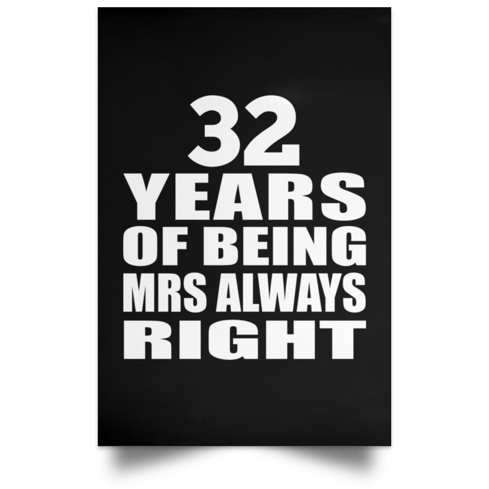 32nd Anniversary 32 Years of Being Mrs Always Right - Poster Portrait