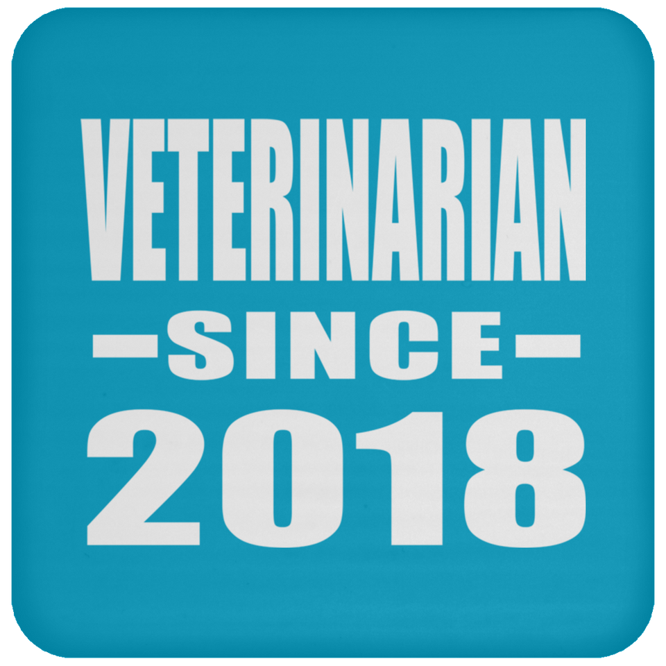 Veterinarian Since 2018 - Drink Coaster