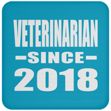 Veterinarian Since 2018 - Drink Coaster
