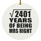 49th Anniversary Square Root of 2401 Years of Being Mrs Right - Circle Ornament