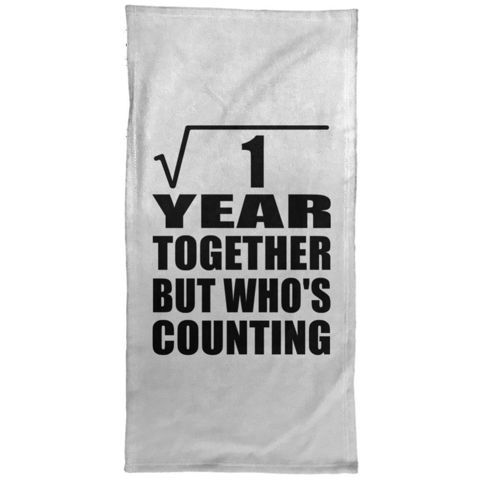 1st Anniversary Square Root of 1 Year Who's Counting - Hand Towel