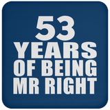 53rd Anniversary 53 Years Of Being Mr Right - Drink Coaster