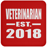Veterinarian Established EST. 2018 - Drink Coaster
