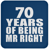 70th Anniversary 70 Years Of Being Mr Right - Drink Coaster