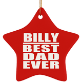 Billy Best Dad Ever - Star Ornament
