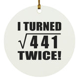 42nd Birthday I Turned Square Root of 441 Twice - Circle Ornament