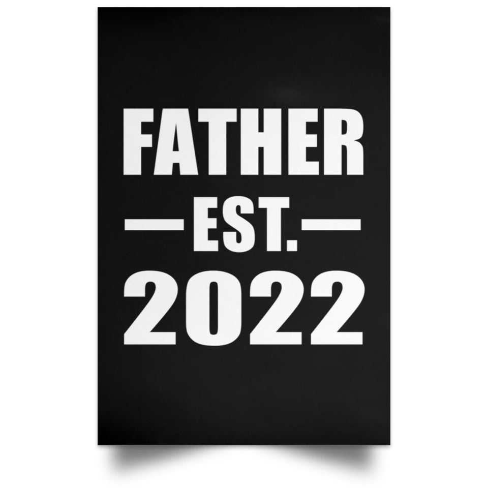 Father Established EST. 2022 - Poster Portrait