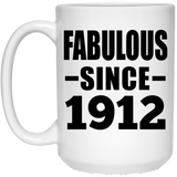 112th Birthday Fabulous Since 1912 - 15oz Coffee Mug