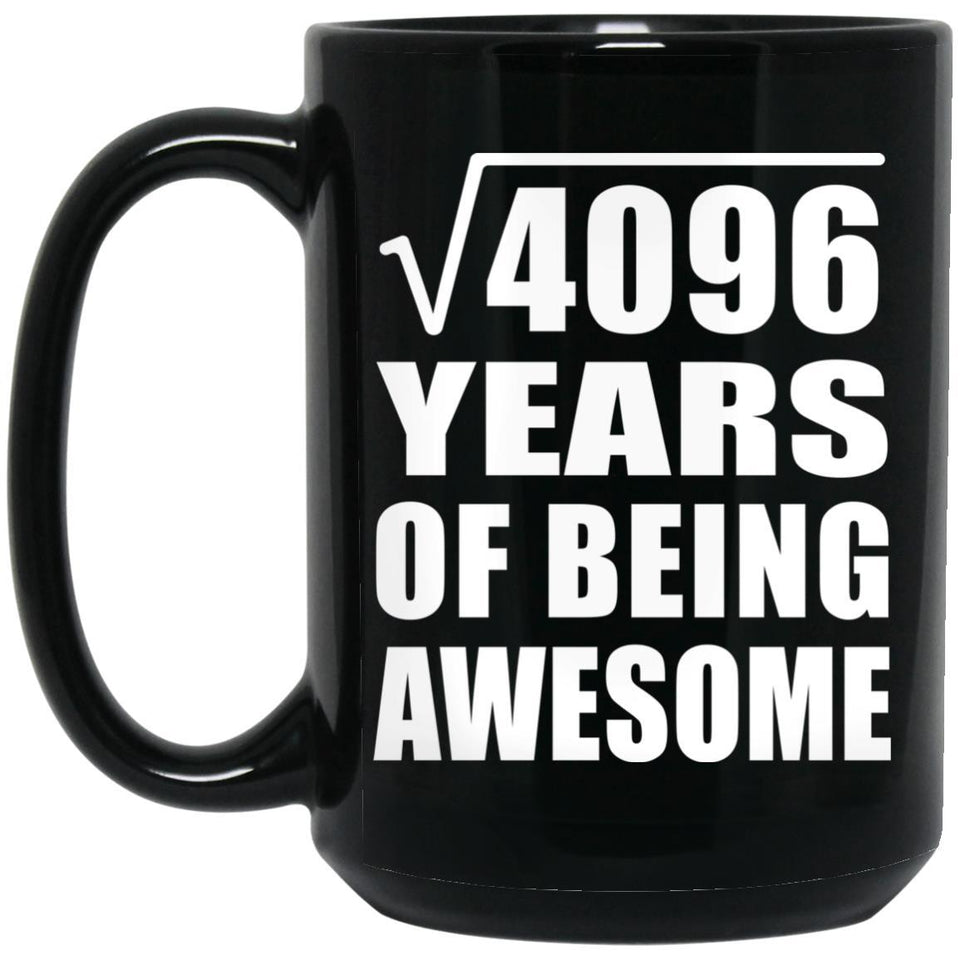 64th Birthday Square Root of 4096 Years of Being Awesome - 15oz Coffee Mug Black