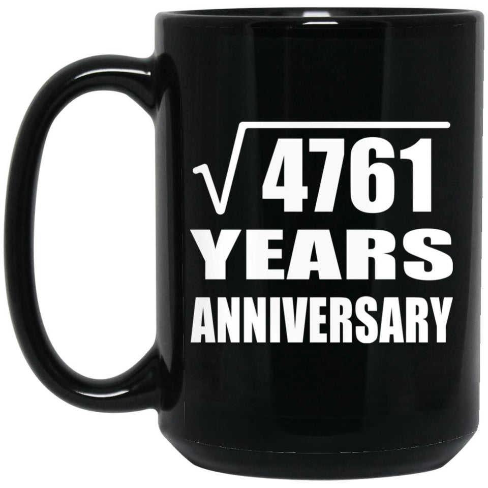 69th Anniversary Square Root of 4761 Years Anniversary - 15oz Coffee Mug Black