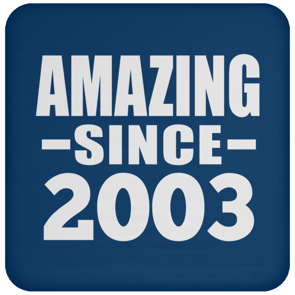 21st Birthday Amazing Since 2003 - Drink Coaster