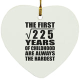 15th Birthday Square Root of 225 Years of Childhood - Heart Ornament