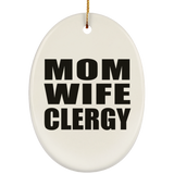 Mom Wife Clergy - Oval Ornament