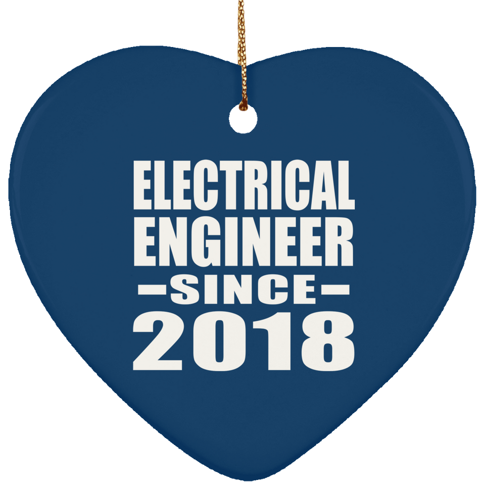 Electrical Engineer Since 2018 - Heart Ornament