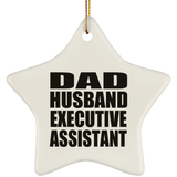 Dad Husband Executive Assistant - Star Ornament