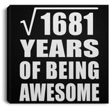 41st Birthday Square Root of 1681 Years of Being Awesome - Canvas Square