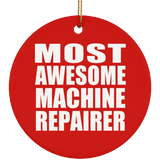 Most Awesome Machine Repairer - Circle Ornament