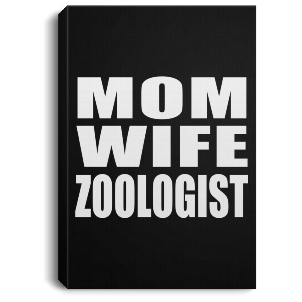 Mom Wife Zoologist - Canvas Portrait