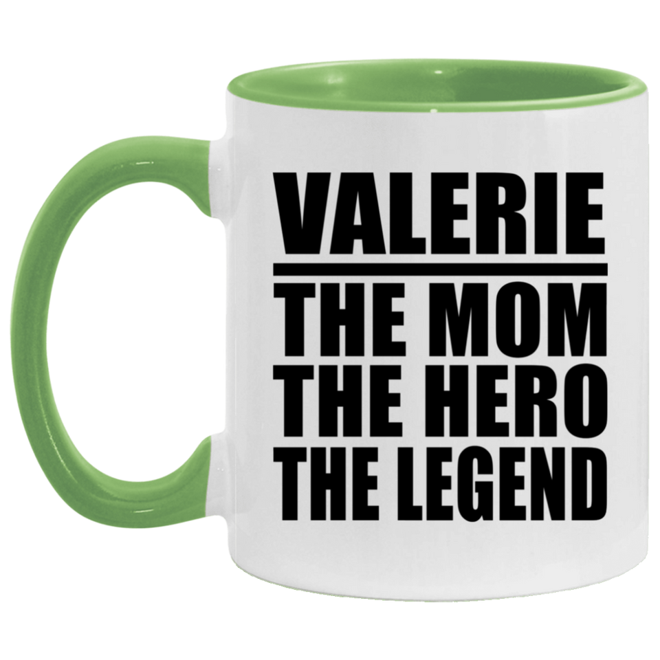 Valerie The Mom The Hero The Legend - 11oz Accent Mug Green