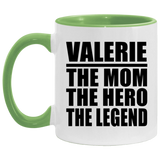Valerie The Mom The Hero The Legend - 11oz Accent Mug Green