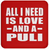 All I Need Is Love And A Puli - Drink Coaster