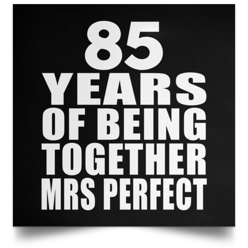 85th Anniversary 85 Years Of Being Mrs Perfect - Poster Square