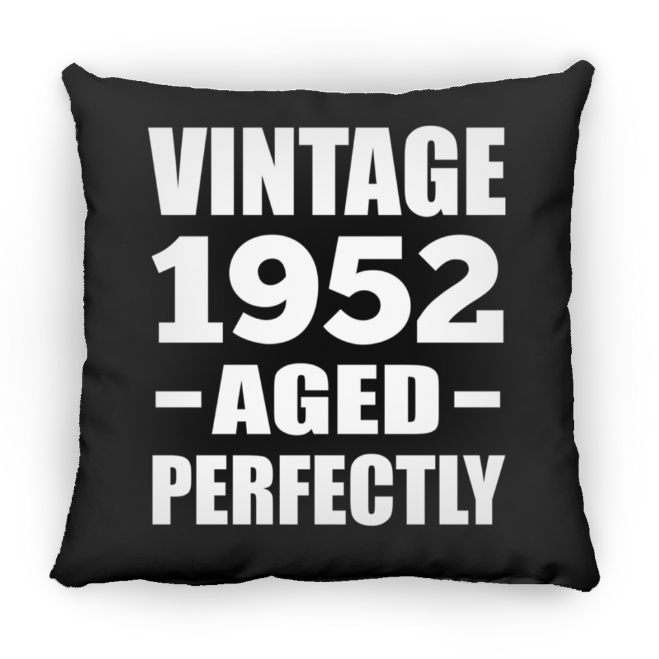 72nd Birthday Vintage 1952 Aged Perfectly - Throw Pillow Black