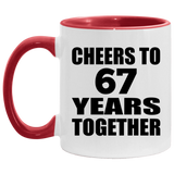 67th Anniversary Cheers To 67 Years Together - 11oz Accent Mug Red