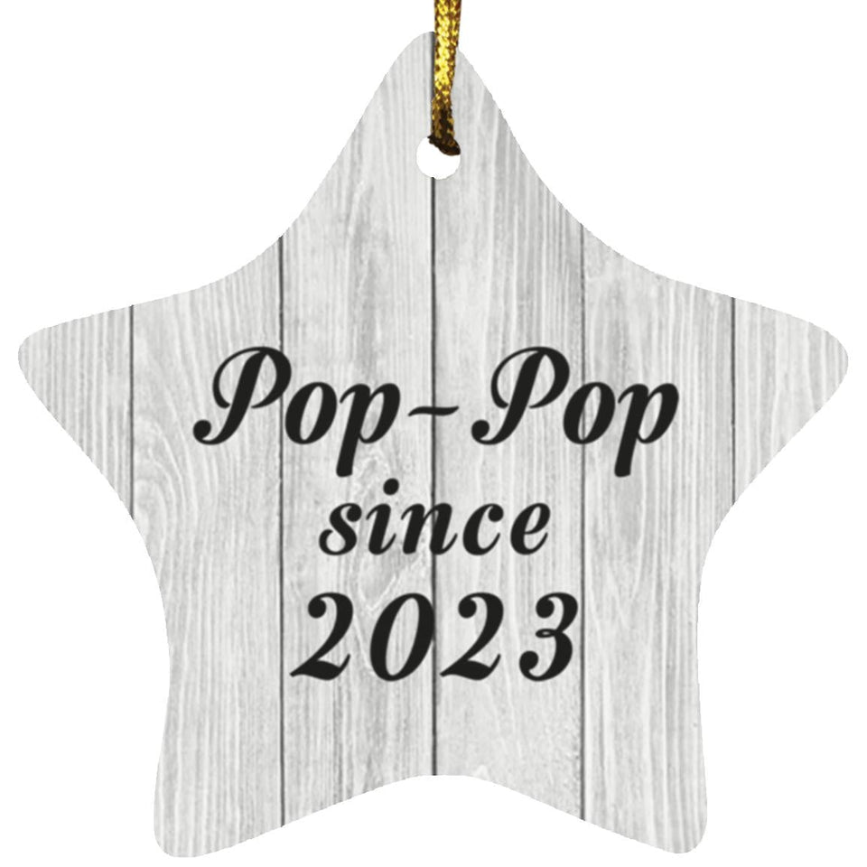 Pop Pop Since 2023 - Star Ornament F