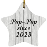 Pop Pop Since 2023 - Star Ornament F