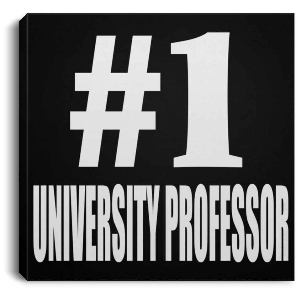 Number One #1 University Professor - Canvas Square