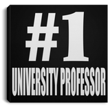 Number One #1 University Professor - Canvas Square
