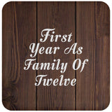 First Year As Family Of Twelve - Drink Coaster D