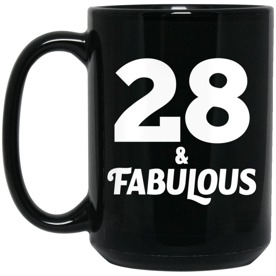 28th Birthday 28 & Fabulous - 15oz Coffee Mug Black