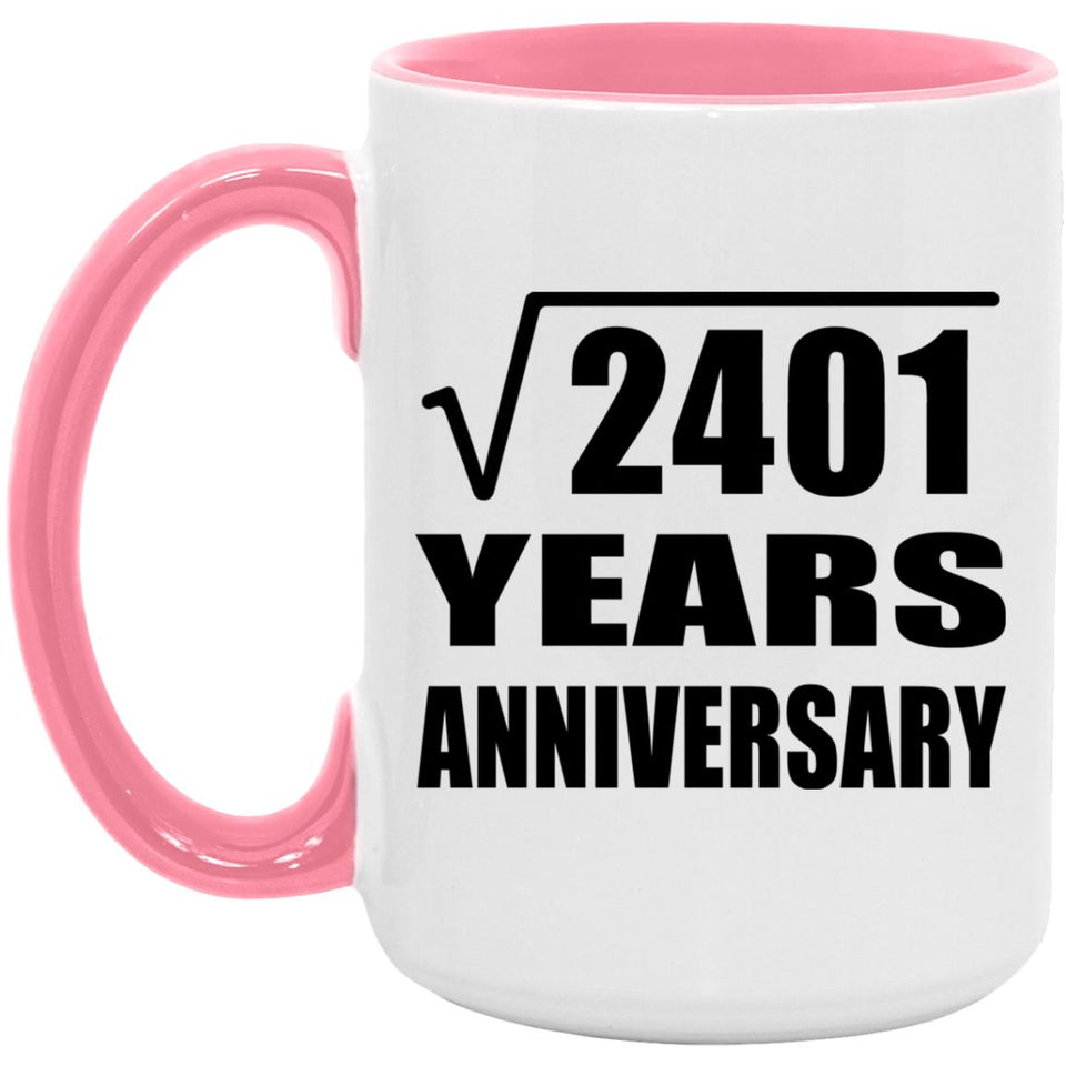 49th Anniversary Square Root of 2401 Years Anniversary - 15oz Accent Mug Pink