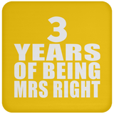 3rd Anniversary 3 Years Of Being Mrs Right - Drink Coaster