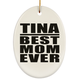 Tina Best Mom Ever - Oval Ornament