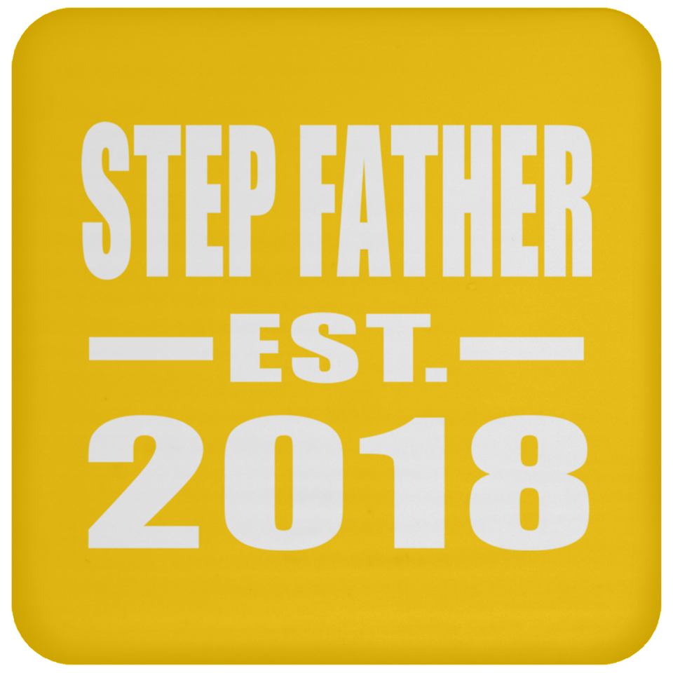 Step Father Established EST. 2018 - Drink Coaster