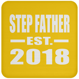 Step Father Established EST. 2018 - Drink Coaster