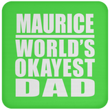 Maurice World's Okayest Dad - Drink Coaster