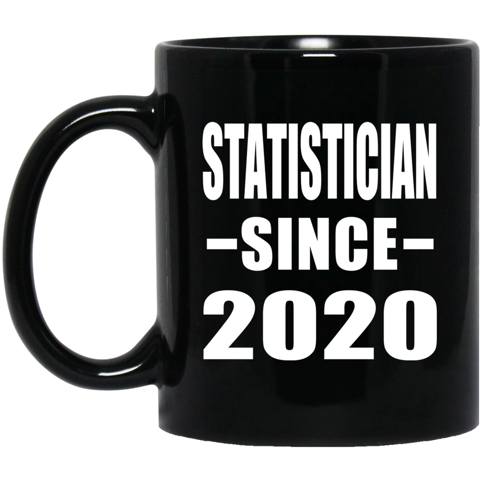 Statistician Since 2020 - 11oz Coffee Mug Black