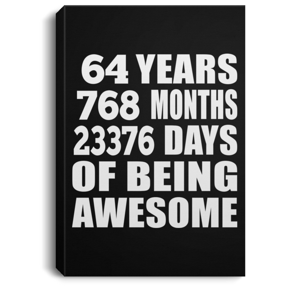 64th Birthday 64 Years 768 Months 23376 Days Of Awesome - Canvas Portrait
