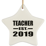 Teacher Established EST. 2019 - Star Ornament