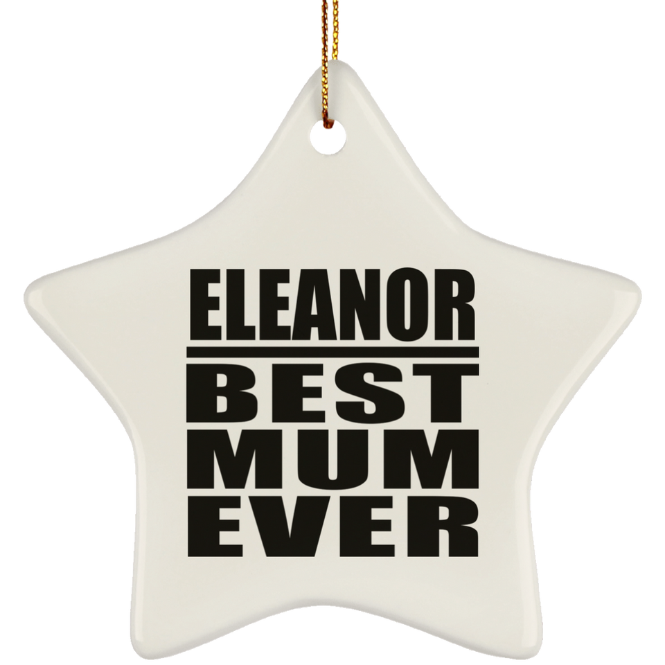 Eleanor Best Mum Ever - Star Ornament