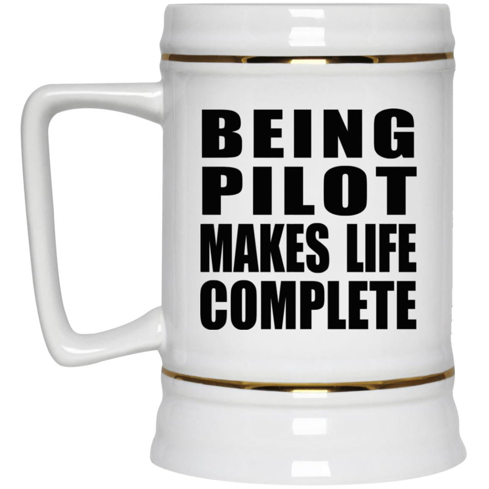 Being Pilot Makes Life Complete - Beer Stein