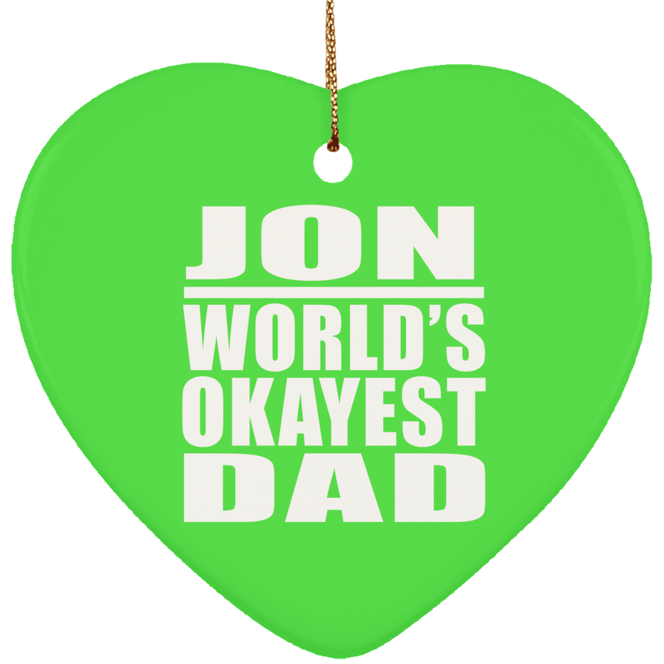 Jon World's Okayest Dad - Heart Ornament