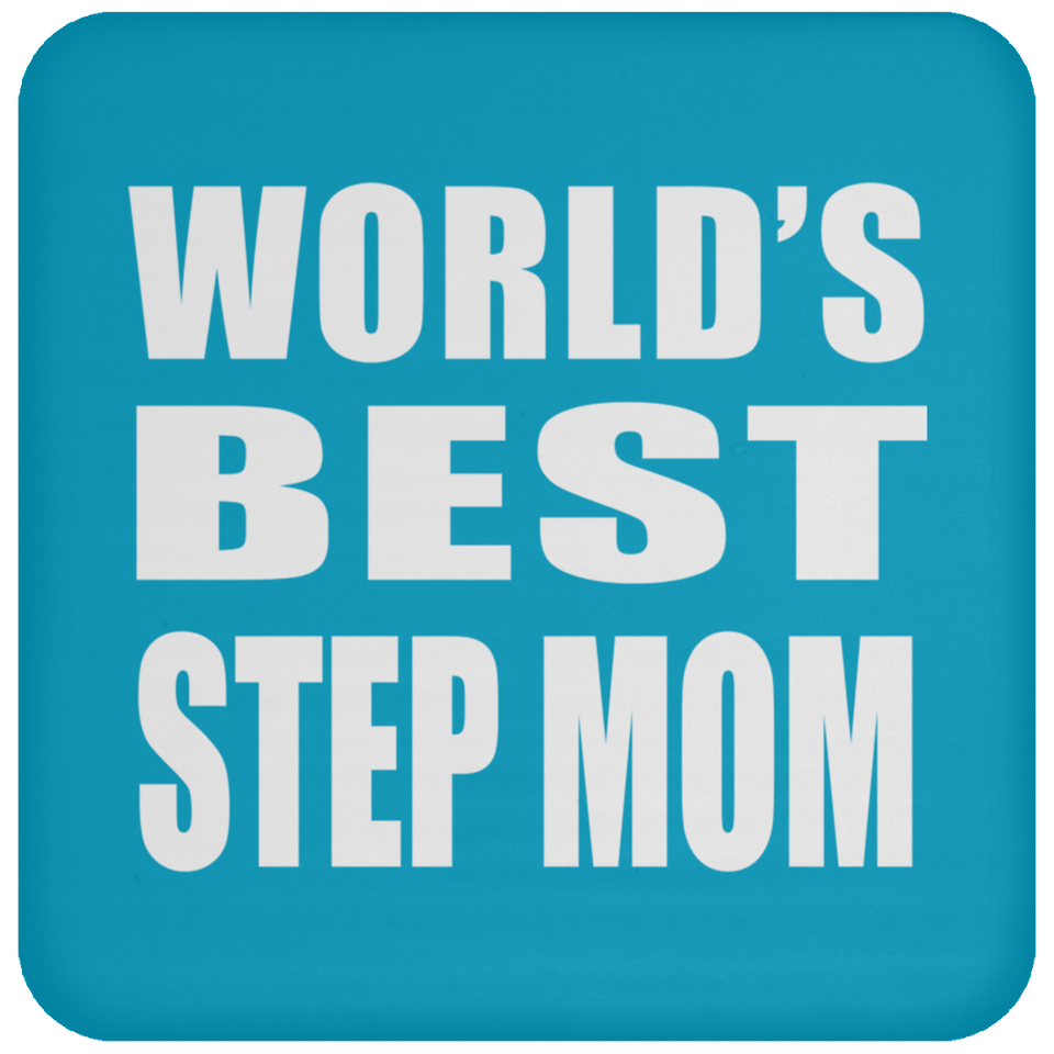 World's Best Step Mom - Drink Coaster